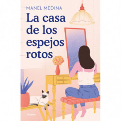 LA CASA DE LOS ESPEJOS ROTOS