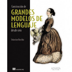 CONSTRUCCION DE GRANDES MODELOS DE LENGUAJE DESDE CERO