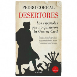 DESERTORES - LOS ESPAÑOLES QUE NO QUISIERON LA GUERRA CIVIL