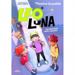 LEO LUNA 1 - UN MARCIANO EN EL COLEGIO