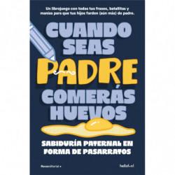 CUANDO SEAS PADRE COMERAS HUEVOS