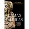 DAMAS IBERICAS - UNA HISTORIA DEL PODER CON NOMBRE DE MUJER