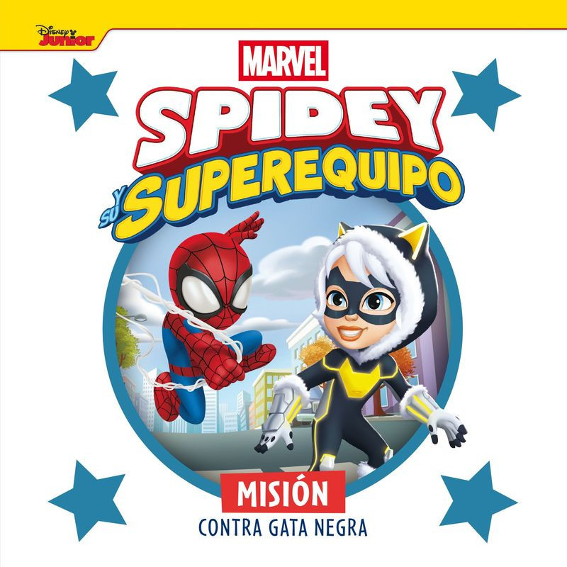 SPIDEY Y SU SUPEREQUIPO - MISION CONTRA GATA NEGRA