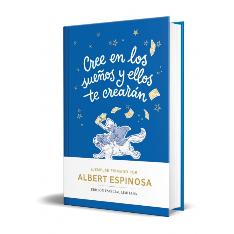 CREE EN LOS SUEÑOS Y ELLOS TE CREARAN (ED. LIMITADA)