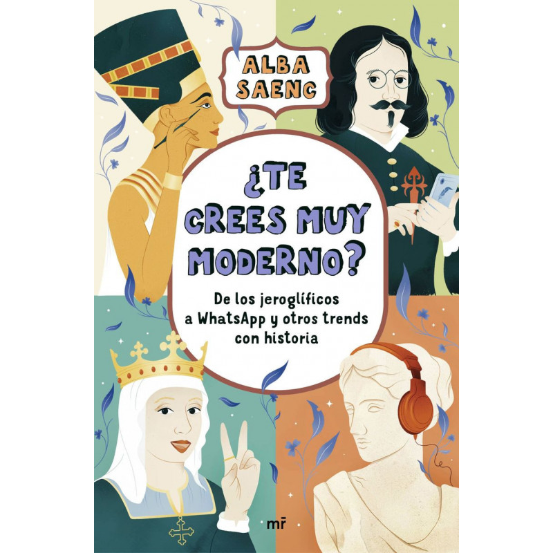 ¿TE CREES MUY MODERNO?