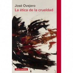 LA ETICA DE LA CRUELDAD