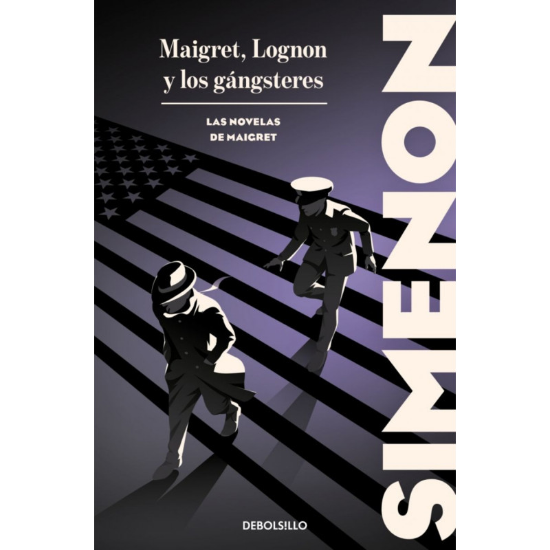 MAIGRET, LOGNON Y LOS GANGSTERS (LAS NOVELAS DE MAIGRET)
