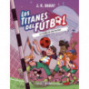 LOS TITANES DEL FUTBOL 3 - LA LEYENDA DE JOAO PELOTAO