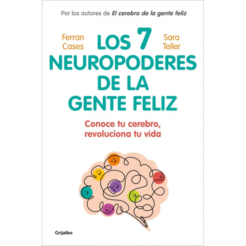 LOS SIETE NEUROPODERES DE LA GENTE FELIZ