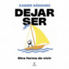 DEJAR SER - OTRA FORMA DE VIVIR