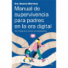 MANUAL DE SUPERVIVENCIA PARA PADRES EN LA ERA DIGITAL
