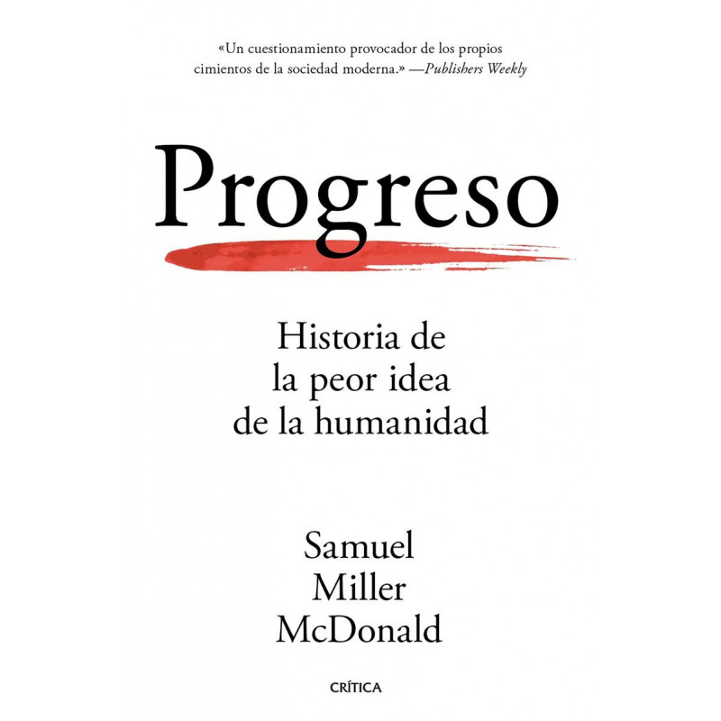 PROGRESO - HISTORIA DE LA PEOR IDEA DE LA HUMANIDAD