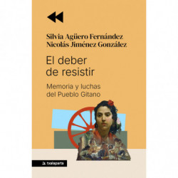 EL DEBER DE RESISTIR - MEMORIA Y LUCHAS DEL PUEBLO GITANO