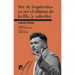 SER DE IZQUIERDAS ES SER EL ULTIMO DE LA FILA (Y SABERLO)