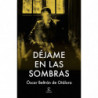 DEJAME EN LAS SOMBRAS