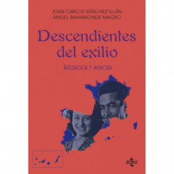 DESCENDIENTES DEL EXILIO - INTEGRACION Y MEMORIA