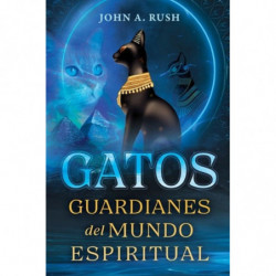 GATOS - GUARDIANES DEL MUNDO ESPIRITUAL