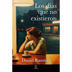 LOS DIAS QUE NO EXISTIERON