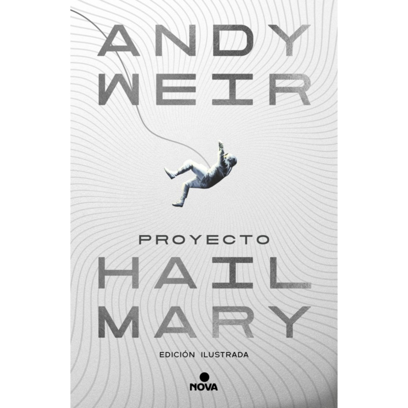 PROYECTO HAIL MARY (ED. ILUSTRADA)