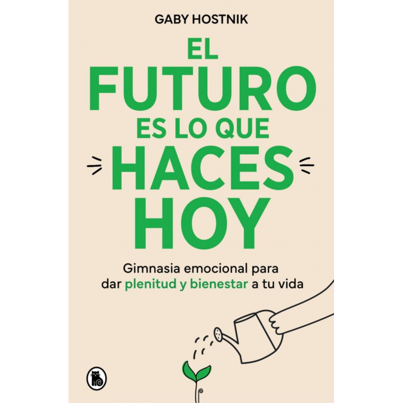 EL FUTURO ES LO QUE HACES HOY