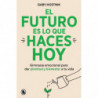 EL FUTURO ES LO QUE HACES HOY
