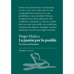 LA PASION POR LO POSIBLE - EN TORNO A LO HUMANO