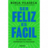 SER FELIZ ES FACIL