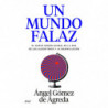 UN MUNDO FALAZ