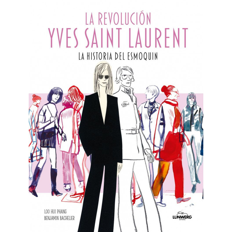 LA REVOLUCION YVES SAINT LAURENT