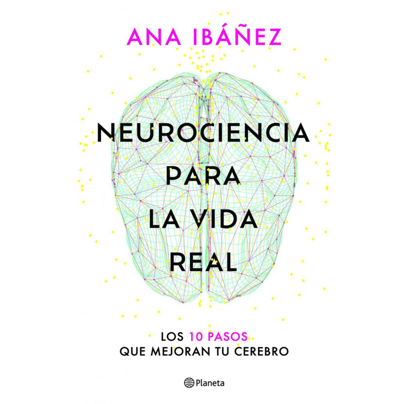 NEUROCIENCIA PARA LA VIDA REAL