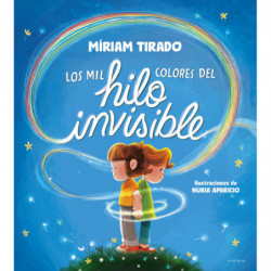 LOS MIL COLORES DEL HILO INVISIBLE