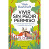 VIVIR SIN PEDIR PERMISO