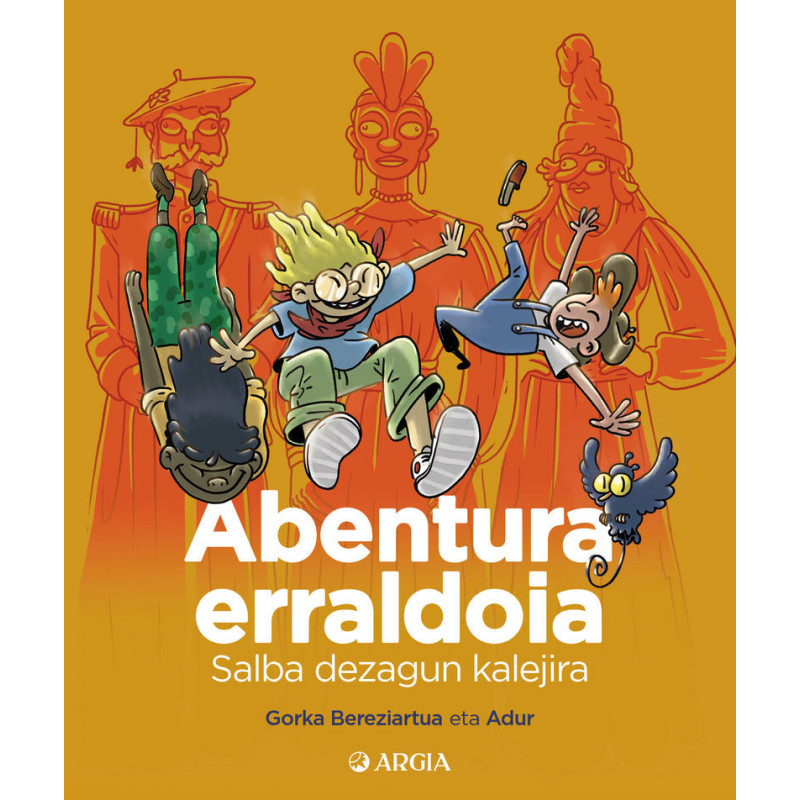ABENTURA ERRALDOIA - SALBA DEZAGUN KALEJIRA