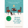 ANTES DE QUE SE ENFRIE EL CAFE (ED. LIMITADA)